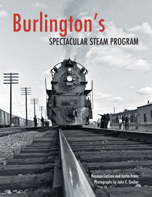 Burlington's Spectacular Steam Program - Justin Franz