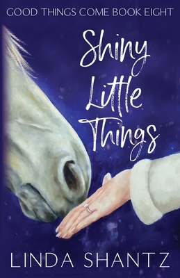 Shiny Little Things - Linda Shantz