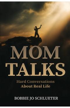 Coperta cărții 'Mom Talks - Bobbie Jo Schlueter'