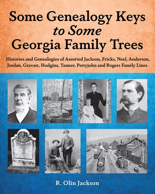 Some Genealogy Keys To Some Georgia Family Trees - R. Olin Jackson