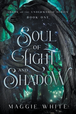 Soul of Light and Shadow - Maggie White
