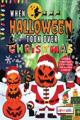 When Halloween Took Over Christmas - James Emery Lovitt