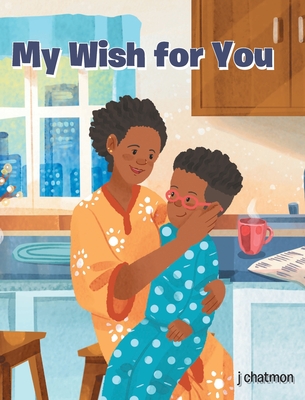 Coperta cărții 'My Wish for You - J. Chatmon'