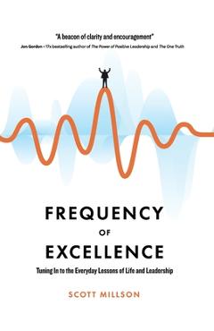 Coperta cărții 'Frequency of Excellence - Scott Millson'