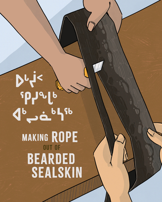 Making Rope Out of Bearded Sealskin - Susan Avingaq
