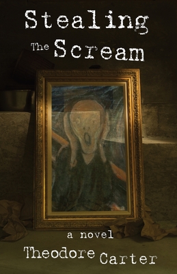 Coperta cărții 'Stealing the Scream - Theodore Carter'
