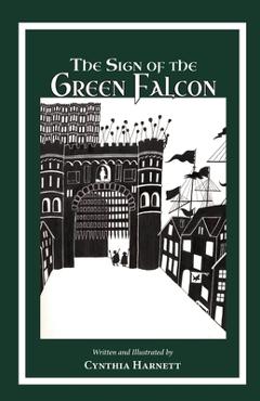 The Sign of the Green Falcon - Cynthia Harnett