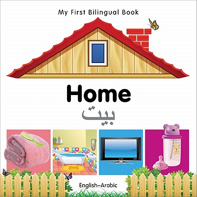 Coperta cărții 'My First Bilingual Book-Home (English-Arabic) -'