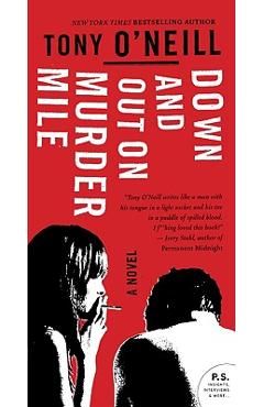 Down and Out on Murder Mile - Tony O'neill