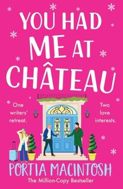 Coperta cărții 'You Had Me at Chateau - Portia Macintosh'