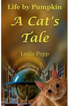 Coperta cărții 'Life by Pumpkin: A Cat's Tale - Leslie Popp'