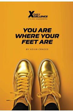 Coperta cărții 'You Are Where Your Feet Are - Kevin Craggs'