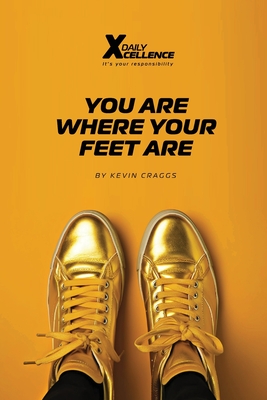 Coperta cărții 'You Are Where Your Feet Are - Kevin Craggs'