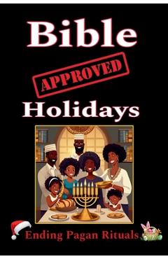 Poza produsului Bible Approved Holidays: Ending Pagan Rituals: Ending Pagan Rituals - Karajah Yashar