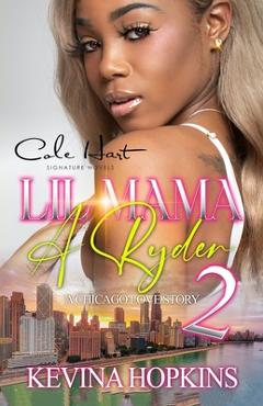 Coperta cărții 'Lil Mama A Ryder 2: A Chicago Love Story: Finale - Kevina Hopkins'