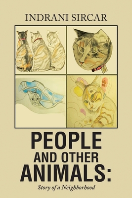 People and Other Animals: Story of a Neighborhood - Indrani Sircar