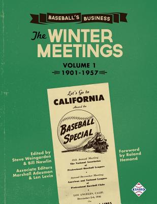 Baseball's Business: The Winter Meetings: 1901-1957 Volume One - Dennis Pajot