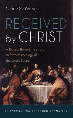 Received by Christ - Celine S. Yeung