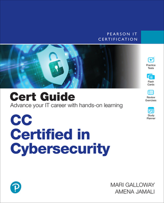 CC Certified in Cybersecurity Cert Guide - Mari Galloway