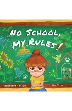 Coperta cărții 'No School, My Rules! - Stephanie Henson'