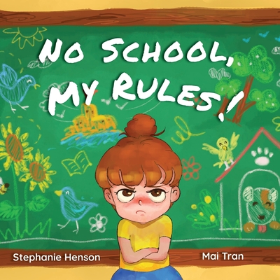 No School, My Rules! - Stephanie Henson