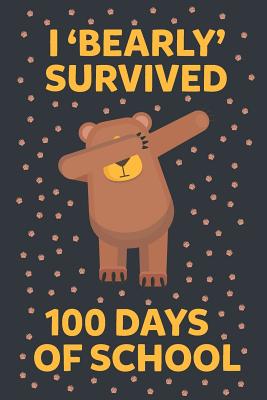 I 'bearly' Survived 100 Days of School - Elderberry's Designs