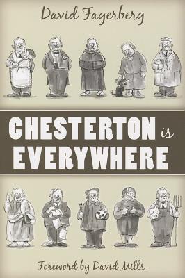 Chesterton Is Everywhere - David Fagerberg