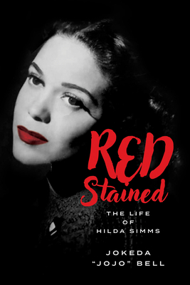 Red Stained: The Life of Hilda SIMMs - Jokeda Jojo Bell