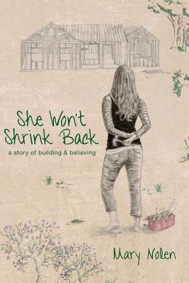She Won't Shrink Back - Mary Nolen