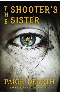 Coperta cărții 'The Shooter's Sister - Paige Dearth'