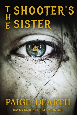 The Shooter's Sister - Paige Dearth