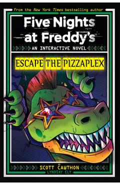 Coperta cărții Escape the Pizzaplex (Five Nights at Freddy's Interactive Novel #3) - Scott Cawthon