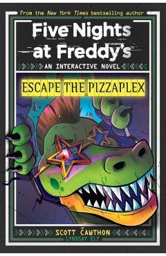Escape the Pizzaplex (Five Nights at Freddy's Interactive Novel #3) - Scott Cawthon