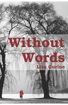 Coperta cărții 'Without Words - Lisa Gurine'