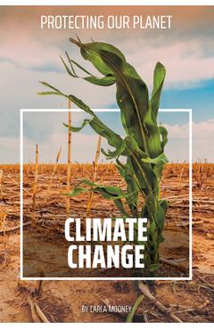 Coperta cărții 'Climate Change - Carla Mooney'