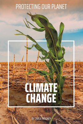 Coperta cărții 'Climate Change - Carla Mooney'