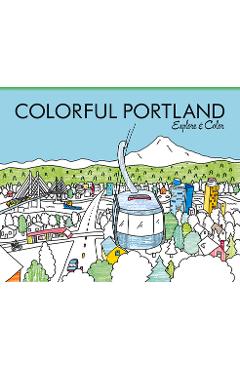 Coperta cărții 'Colorful Portland: Explore & Color - Laura Lahm'