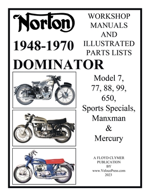 Norton 1949-1970 Dominator Workshop Manuals & Illustrated Parts Lists Model 7, 77, 88, 99, 650, Sports Specials, Manxman & Mercury - Floyd Clymer