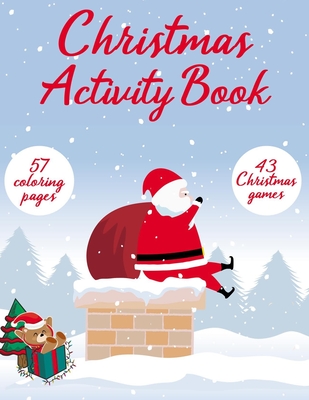 Christmas Activity Book: 57 Coloring Pages and 43 Christmas Games - Razvan Nitu