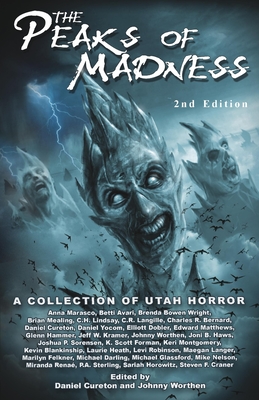 Peaks of Madness: A Collection of Utah Horror - Daniel Cureton