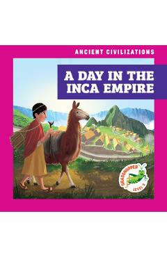 A Day in the Inca Empire - Janie Havemeyer