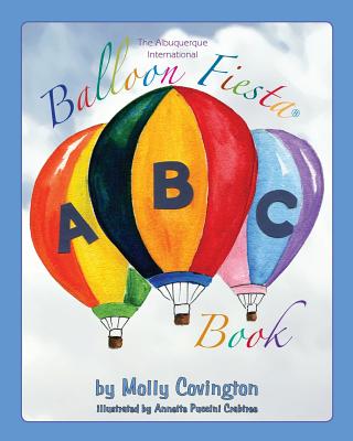 The Albuquerque International Balloon Fiesta ABC Book - Annette Puccini Crabtree