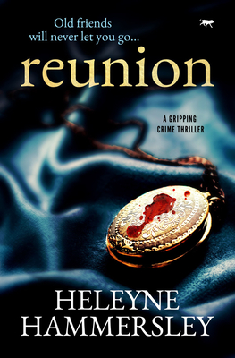Reunion: A Gripping Crime Thriller - Heleyne Hammersley
