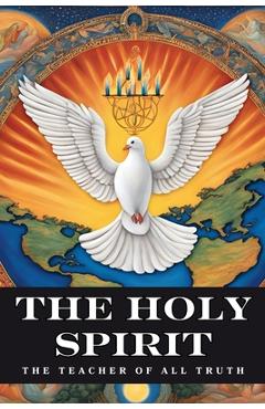 Coperta cărții 'The Holy Spirit: The Teacher of All Truth - Karajah Yashar'