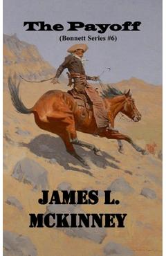 Poza produsului The Payoff: Bonnett Series #6 - James L. Mckinney