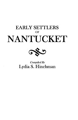 Early Settlers of Nantucket - Lydia S. Hinchman