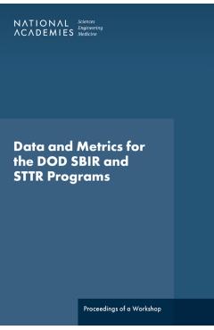 Poza produsului Data and Metrics for the Dod Sbir and Sttr Programs: Proceedings of a Workshop - 