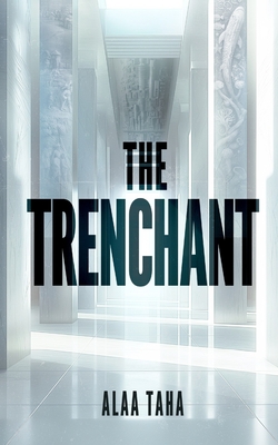 Coperta cărții 'The Trenchant - Alaa Taha'