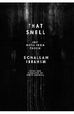 Coperta cărții 'That Smell and Notes from Prison - Sonallah Ibrahim'