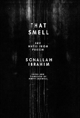 That Smell and Notes from Prison - Sonallah Ibrahim